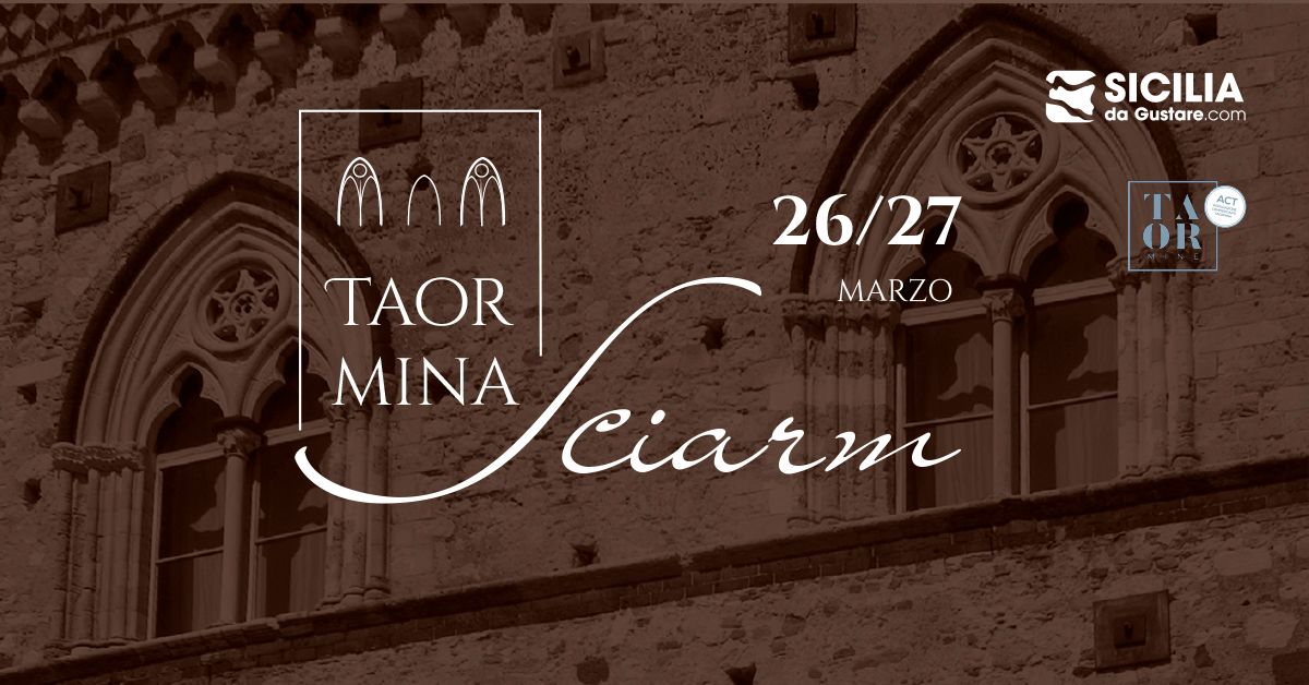 Taormina Sciarm: Il turismo da gustare a Taormina dal 26 al 27 marzo